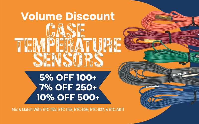 Case temperature sensors volume discount – Save 5% on 100+, 7% on 250+, and 10% on 500+ with mix-and-match on ETC-1122, ETC-1125, ETC-1126, ETC-1127, and ETC-AK11 models.