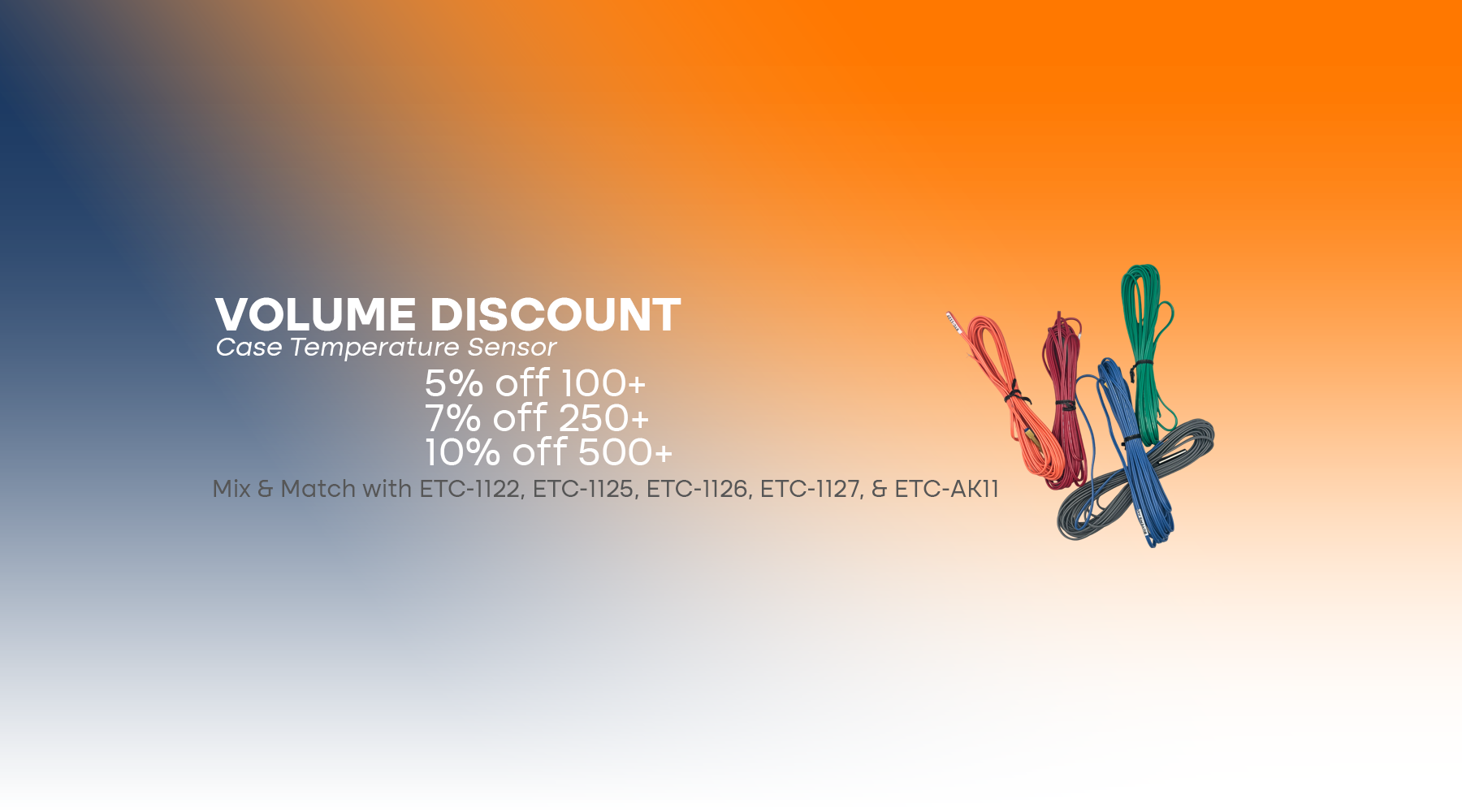 Volume discount information for Case temperature sensors: 5% off for orders of 100 or more, 7% off for orders of 250 or more, and 10% off for orders of 500 or more. Discounts apply to mix and match with models ETC-1122, ETC-1125, ETC-1126, ETC-1127, and ETC-AK11.