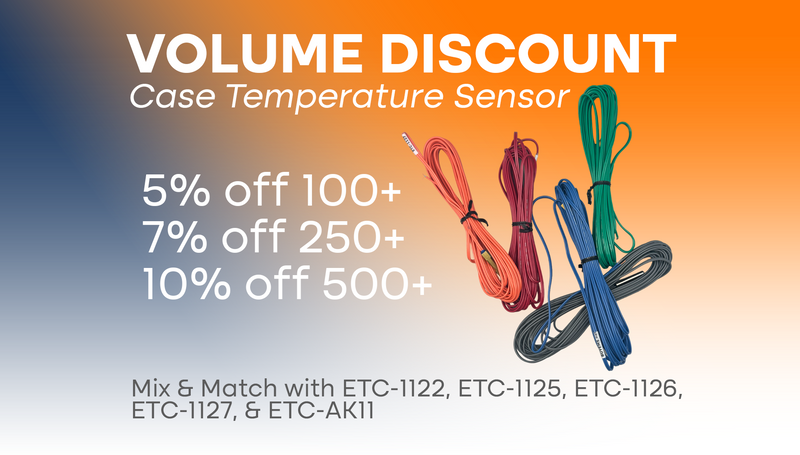 Volume discount information for Case temperature sensors: 5% off for orders of 100 or more, 7% off for orders of 250 or more, and 10% off for orders of 500 or more. Discounts apply to mix and match with models ETC-1122, ETC-1125, ETC-1126, ETC-1127, and ETC-AK11.