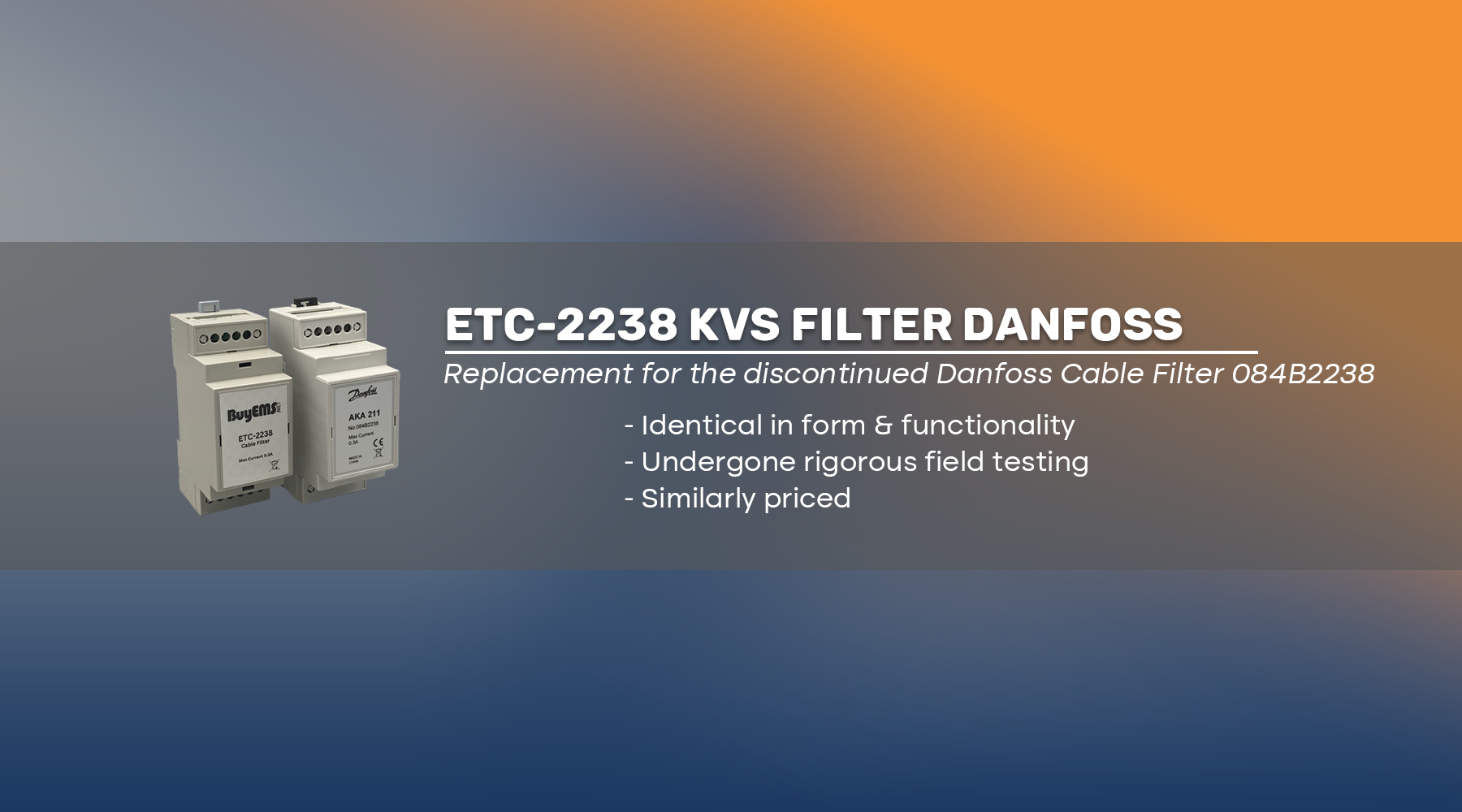 ETC-2238 KVS Filter by Danfoss: Replacement for the discontinued Danfoss cable filter 084B2238, offering identical form and functionality. Rigorously tested in the field and priced comparably.